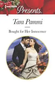 «Bought for Her Innocence» by Tara Pammi