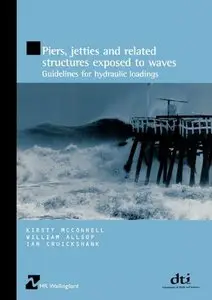 Piers, Jetties and Related Structures Exposed to Waves - Guidelines for Hydraulic Loading (Repost)
