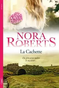 Nora Roberts, "La cachette"