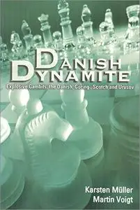 Danish Dynamite: Explosive Gambits: The Danish, Göring, Scotch and Urusov