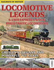 Railways of Britain - Locomotive Legends #6. LNER Express 4-6-0s & Mixed Traffic Locomotives - March 2016