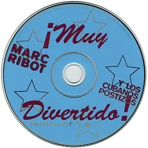 Marc Ribot Y Los Cubanos Postizos - Muy Divertido! (2000) {Atlantic}