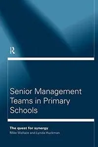 Senior Management Teams in Primary Schools (Educational Management)(Repost)