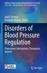 Disorders of Blood Pressure Regulation: Phenotypes, Mechanisms, Therapeutic Options