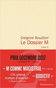 Le Dossier M - Livre 2 - Grégoire Bouillier