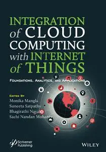 Integration of Cloud Computing with Internet of Things: Foundations, Analytics, and Applications