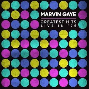 Marvin Gaye - Greatest Hits Live in '76 (2023)