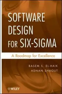 Software Design for Six Sigma: A Roadmap for Excellence (Repost)