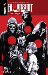 Bloodshot Reborn - Tome 2 - La Traque