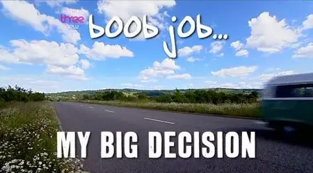 BBC - Boob Job: My Big Decision (2009)