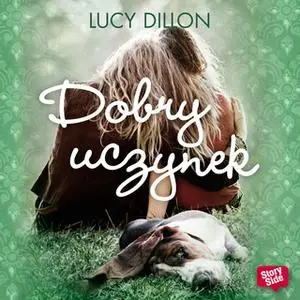 «Dobry uczynek» by Lucy Dillon