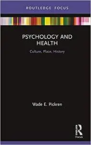 Psychology and Health: Culture, Place, History