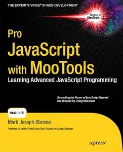 Pro JavaScript with MooTools (Expert's Voice in Web Development) by Mark Obcen [Repost]