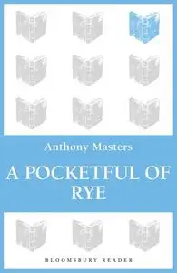 «A Pocketful of Rye» by Anthony Masters