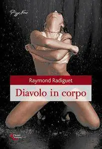 Raymond Radiguet - Diavolo in corpo