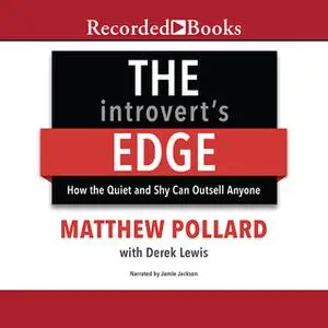 «The Introvert's Edge» by Derek Lewis,Matthew Pollard