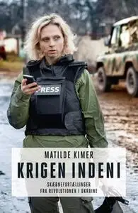 «Krigen indeni» by Matilde Kimer