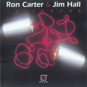 Ron Carter & Jim Hall - Telephone (1985)
