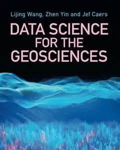 Data Science for the Geosciences