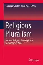 Religious Pluralism: Framing Religious Diversity in the Contemporary World