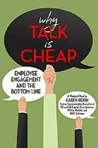 Why Talk is Cheap: Employee Engagement and the Bottom Line