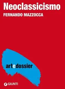Fernando Mazzocca - Neoclassicismo