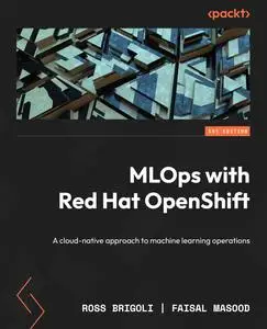 MLOps with Red Hat OpenShift: A cloud-native approach to machine learning operations