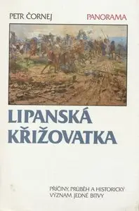 Lipanská křižovatka: příčiny, průběh a historický význam jedné bitvy
