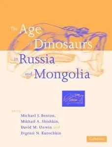 The Age of Dinosaurs in Russia and Mongolia