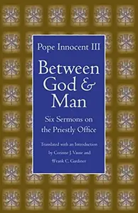 Between God and Man: Six Sermons on the Priestly Office