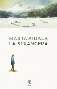 Marta Aidala - La strangera