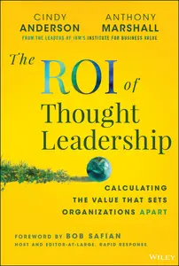 The ROI of Thought Leadership: Calculating the Value that Sets Organizations Apart