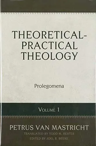 Theoretical-Practical Theology, Volume 1: Prolegomena
