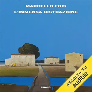«L'immensa distrazione» by Marcello Fois