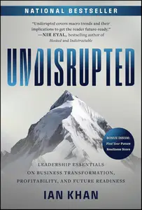 Undisrupted: Leadership Essentials on Business Transformation, Profitability, and Future Readiness