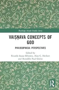 Vaiṣṇava Concepts of God: Philosophical Perspectives