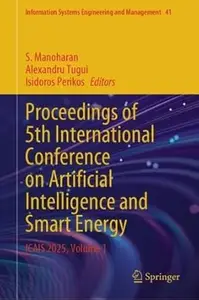 Proceedings of 5th International Conference on Artificial Intelligence and Smart Energy, Volume 1