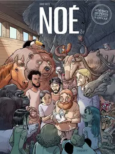 Le Voyage Des Pères - 3e Epoque - Noé - Tome 2