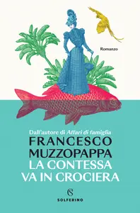 La contessa va in crociera - Francesco Muzzopappa