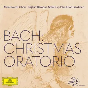 English Baroque Soloists, John Eliot Gardiner, Monteverdi Choir - J.S. Bach: Christmas Oratorio (2024)