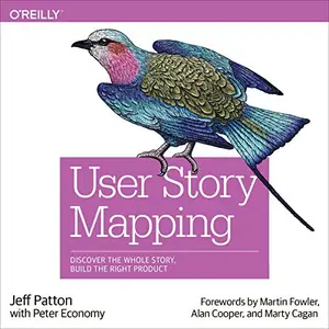 User Story Mapping: Discover the Whole Story, Build the Right Product [Audiobook]