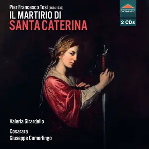 Valeria Girardello - Tosi- Il martirio di Santa Caterina (2025) [Official Digital Download 24/96]