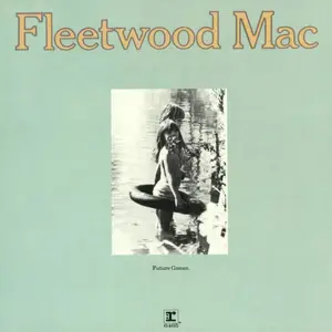 Fleetwood Mac - Future Games (1971/2017) [Official Digital Download 24 bit/192kHz]