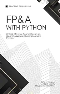 FP&A with Python: A Guide to Effective Financial Planning and Analysis with Python - Financial Analysis