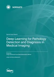 Deep Learning for Pathology Detection and Diagnosis in Medical Imaging