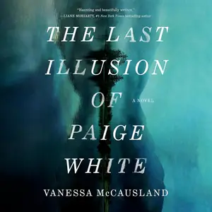 The Last Illusion of Paige White: A Novel
