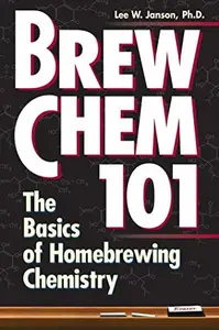 Brew Chem 101: The Basics of Homebrewing Chemistry