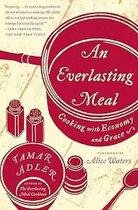 An Everlasting Meal: Cooking with Economy and Grace