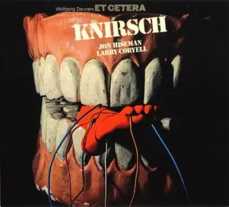 Wolfgang Dauners Et Cetera Feat. Jon Hiseman, Larry Coryell - Knirsch (1972)