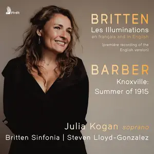 Julia Kogan - Britten Les illuminations, Op. 18 - Barber Knoxville Summer of 1915, Op. 24 (2025) [24/96]